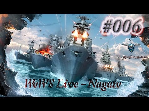 WoWS Live - #006 - Nagato [1080p/60fps]