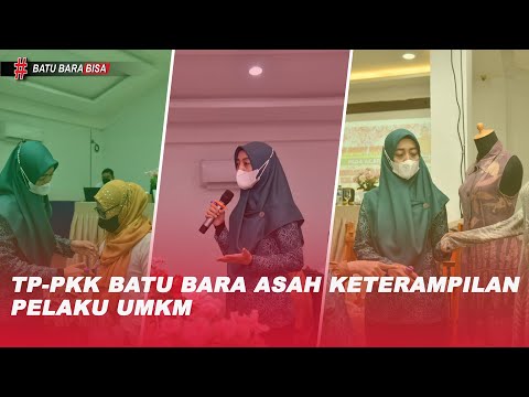 TP-PKK BATU BARA ASAH KETERAMPILAN PELAKU UMKM