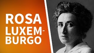 QUEM FOI ROSA LUXEMBURGO?