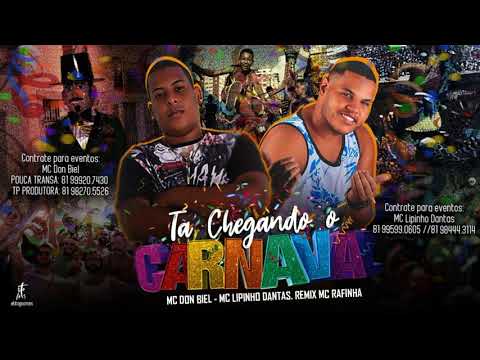 MC LIPINHO DANTAS, MC DON BIEL E MC RAFINHA - TA CHEGANDO O CARNAVAL