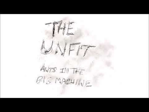 The Unfit - Ants in the Big Machine (2022)