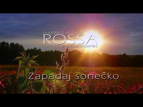 ROSSA 2 - Zapadaj sonečko