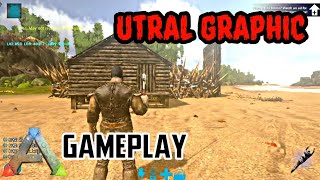 [ANDROID/IOS] ARK MOBILE GAME PLAY #1 UTRAL GRAPHIC