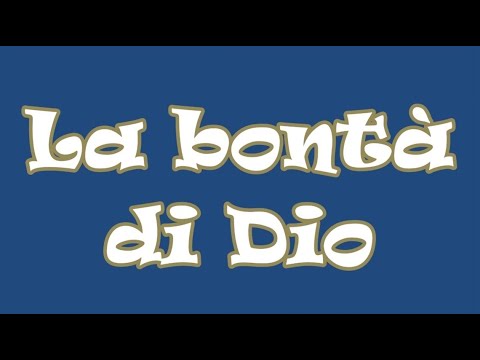 La bontà di DIO