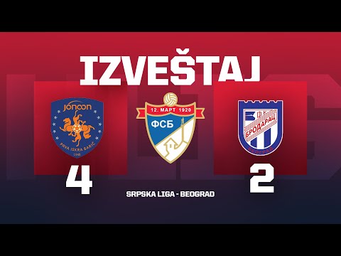 PRVA ISKRA - BRODARAC Srpska Liga Beograd 24/25 - 25. Kolo