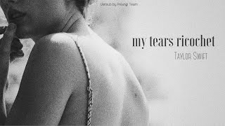 Download lagu [Vietsub   Lyrics] my tears ricochet - Taylor Swift mp3