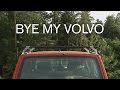Bye My Volvo