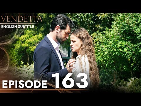 Vendetta - Episode 163 English Subtitled | Kan Cicekleri