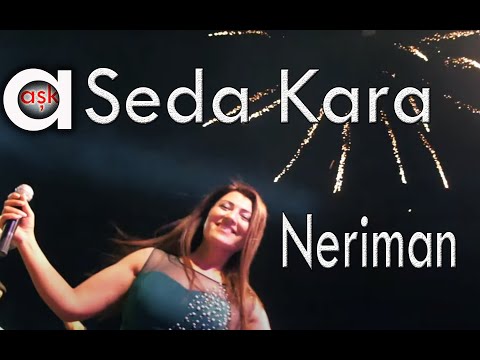 Seda Kara - Neriman