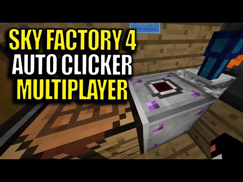 Multiplayer Minecraft Sky Factory 4 Modpack Ep 25 - Auto Clicker