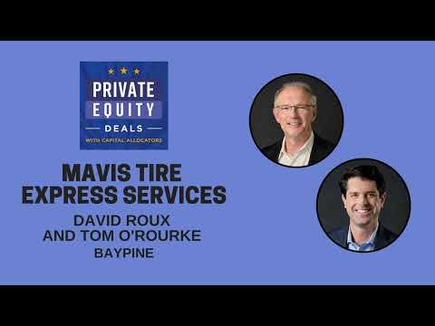 Mavis Tire Express Services, David Roux & Tom O'Rourke (BayPine ...