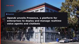 RERIGHT · OpenAI unveils Presence, a new platform that lets enterprises launch and manage realtime voice agents and chatbots