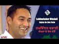 Lakhwinder Wadali - Sajna De Des Valo | Live 2003 | ਲਖਵਿੰਦਰ ਵਡਾਲੀ - ਸੱਜਣਾਂ ਦੇ 