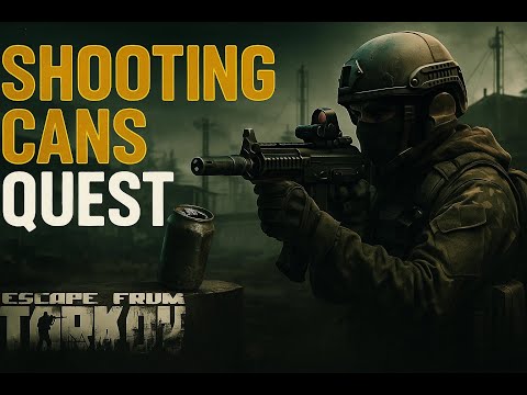 Shooting Cans | Quest Guide #escapefromtarkov #tarkov