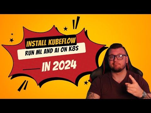 Kubeflow: AI and ML On Kubernetes (Install and Configure)