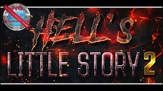 Hell`s Little Story 2 Gameplay no commentary