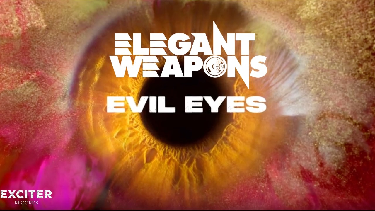 ELEGANT WEAPONS &ndash; Evil Eyes (Official Lyric Video) - YouTube