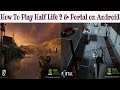 How to play Half life 2 & Portal On Any Android ...