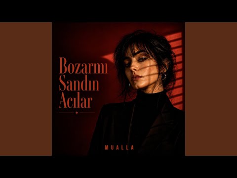 Bozar Mı Sandın Acılar