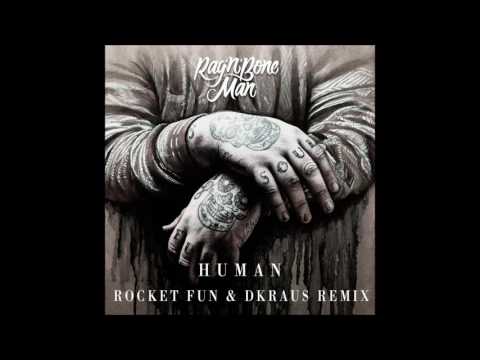 Rag'n'Bone Man - Human (Rocket Fun & DKRAUS remix)