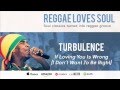 Turbulence - If Loving You Is Wrong