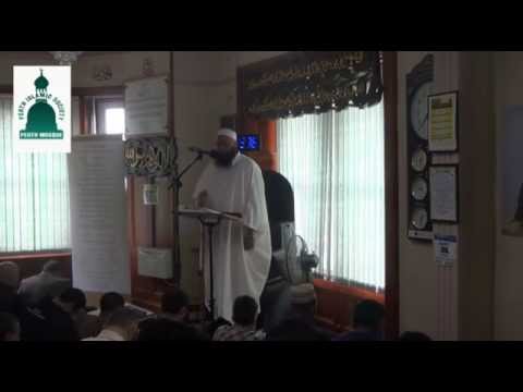 Jumu'ah Khutbah @ Perth (UK) Mosque 26th Rajab 1436/ 15th of May 2015