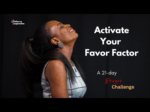 Day 11: Activate Your Favor Factor In 21 Days