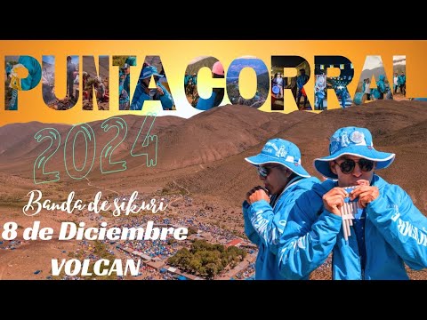 PUNTA CORRAL 2024 BANDA SIKURI 8 DE DICIEMBRE, TUMBAYA, JUJUY, ARGENTINA