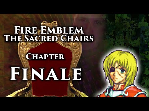 Fire Emblem 8 PME, The Sacred Chairs: Finale!