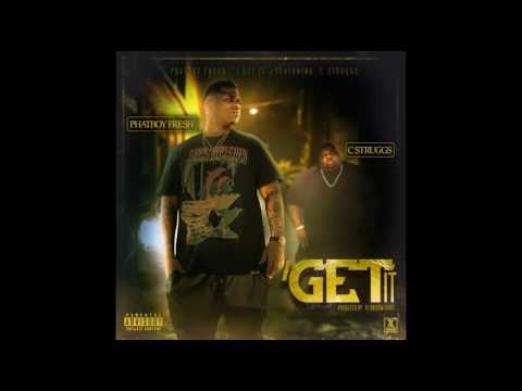 Phatboyfresh ft. C Struggs - I Get It