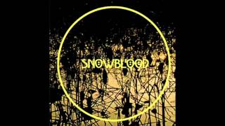 Snowblood - Out Of Harm's Way