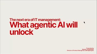 The next era of IT management with ManageEngine: What agentic AI will unlock