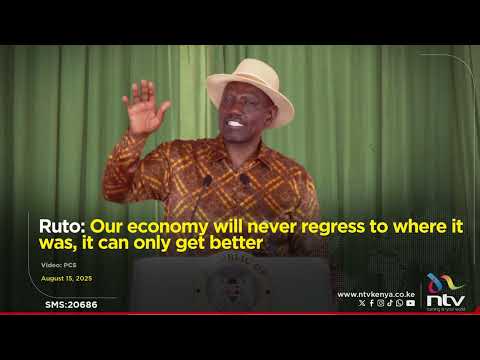 Ruto: Our economy will never regress to where it was, it can only get better