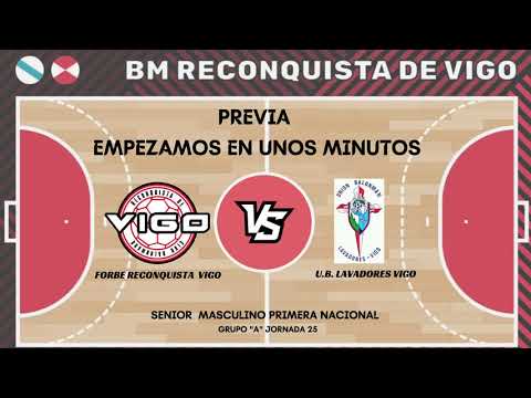 FORBE RECONQUISTA DE VIGO -  U.B LAVADORES VIGO