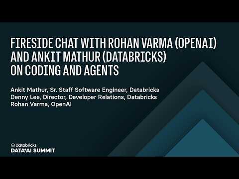 Watch: Fireside Chat with Rohan Varma (OpenAI) and Ankit Mathur (Databricks) on Coding and Agents