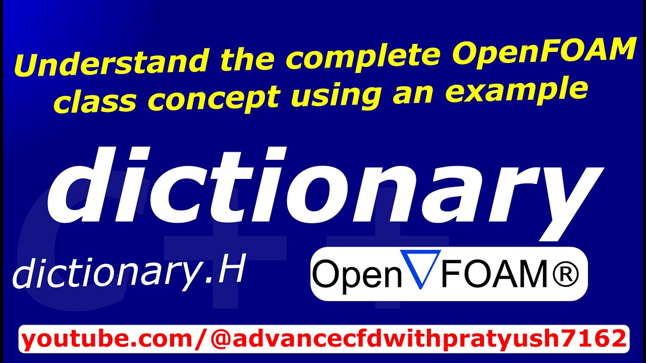 Understand the complete OpenFOAM class concept using an example
