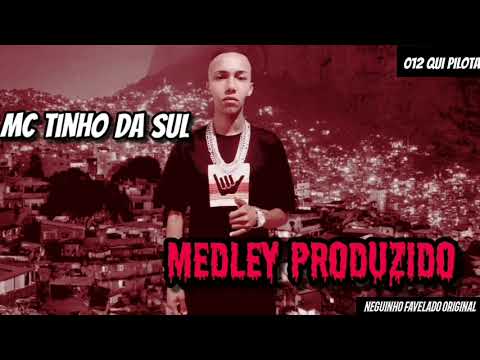 Mc Tinho Da Sul ‐ Medley Produzido ( DJ CHAVES)