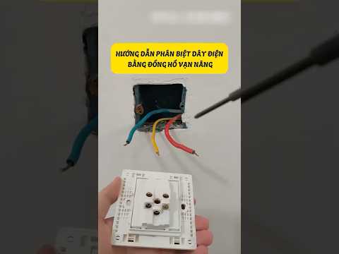 Hướng Dẫn Phân Biệt Dây Điện Bằng Đồng Hồ Vạn Năng #kinhcanreview #suachuadien #nhadep