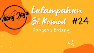 Download lagu Dongeng Sunda - Lalampahan Si Komod, Bagian 24, Dongeng Enteng Mang Jaya @MangJaya mp3 Download lagu Dongeng Sunda - Lalampahan Si Komod, Bagian 24, Dongeng Enteng Mang Jaya @MangJaya mp3
