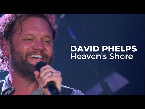 David Phelps - Heaven's Shore from Freedom (Official Music Video)