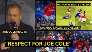 JOE COLE can't stop PRAISING Kobbie Mainoo after COOKED ENZO & CAICEDO in Midfield vs Chelsea