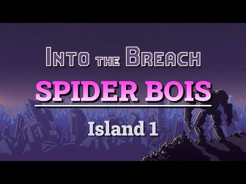 Into the Breach Advanced Edition: Spider Bois (Island 1)