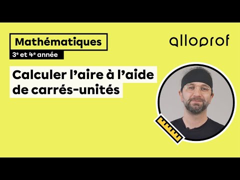 Calculer l’aire à l’aide de carrés-unités (3e et 4e année) | Primaire | Alloprof