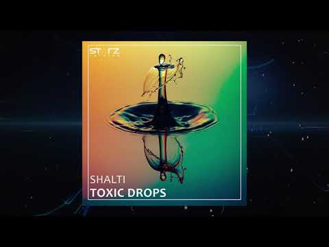 Shalti - Toxic Drops (Original Mix)