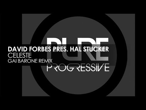 David Forbes presents Hal Stucker - Celeste (Gai Barone Remix)