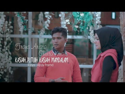 Frans Ariesta Feat Ghinta Kinari - Kasiah Putuih Kasiah Mandalam (Official Music Video)