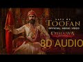 AAYARE TOOFAN 8D AUDIO CHHAAVA VICKY KAUSHAL RASHMIKA A R RAHMAN VAISHALI SAMANT