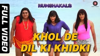 Khol De Dil Ki Khidki Full Video HD | Humshakals | Saif, Riteish &amp; Ram | Mika &amp; Palak