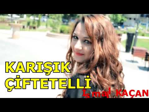 Karışık ÇİFTETELLİ