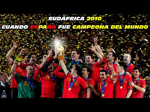 Sudáfrica 2010 ? Cuando ESPAÑA ?? fue CAMPEONA DEL MUNDO